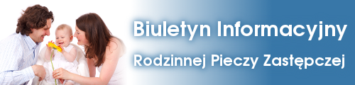 biuletyn informacyjny rodzinnej pieczy zastępczej